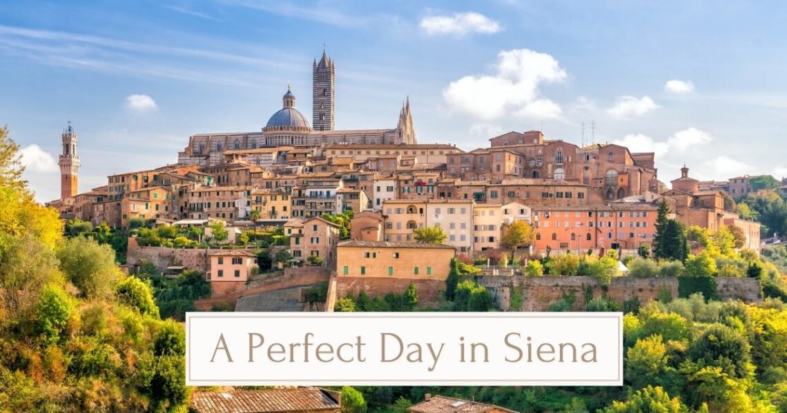 A Perfect Day in Siena Tuscany